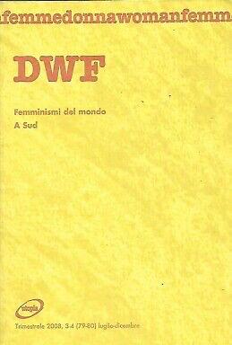 FEMMINISMI DEL MONDO. A Sud, DWF (79-80) 2008, 3-4