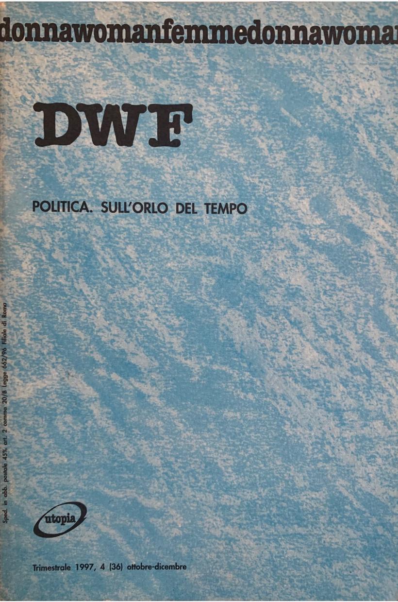POLITICA. Sull’orlo del tempo, DWF (36) 1997, 4