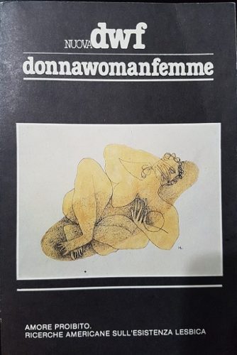 AMORE PROIBITO. Ricerche americane sull'esistenza lesbica, Nuova DWF (23-24), 1985