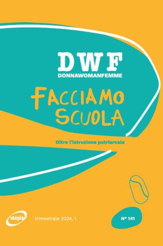 FACCIAMO SCUOLA. Oltre l'istruzione patriarcale, DWF (141) 2024, 1