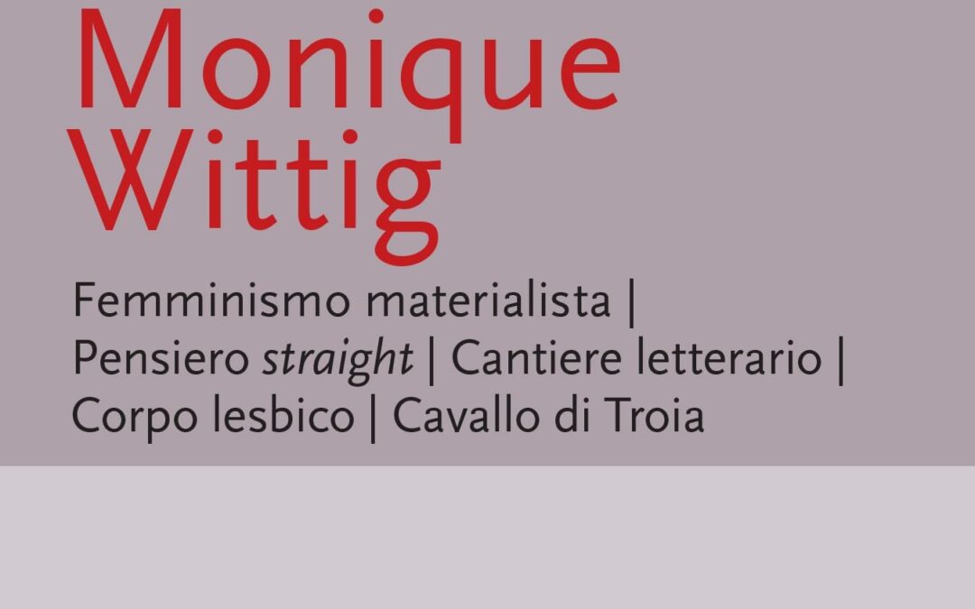 Eva Feole, Sara Garbagnoli (2023). Monique Wittig, DeriveApprodi, Bologna